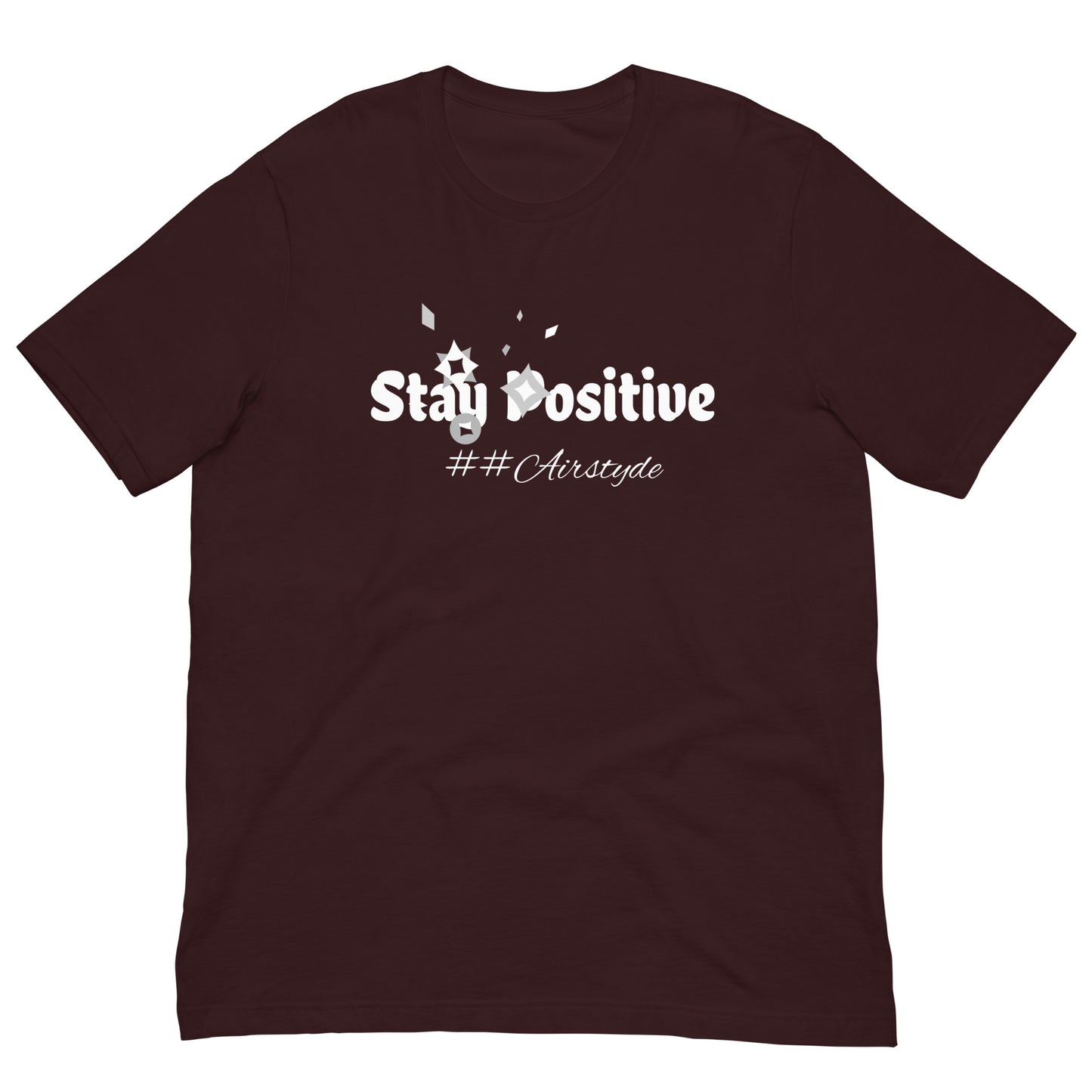 STAY POSITIVE ##Airstyde